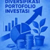 Strategi Diversifikasi Portofolio Investasi