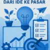 Strategi Pengembangan Produk Baru: Dari Ide ke Pasar